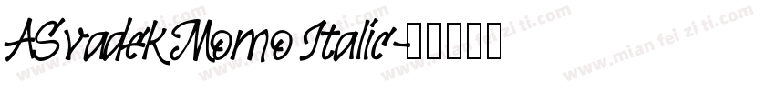ASvadek Momo Italic字体转换